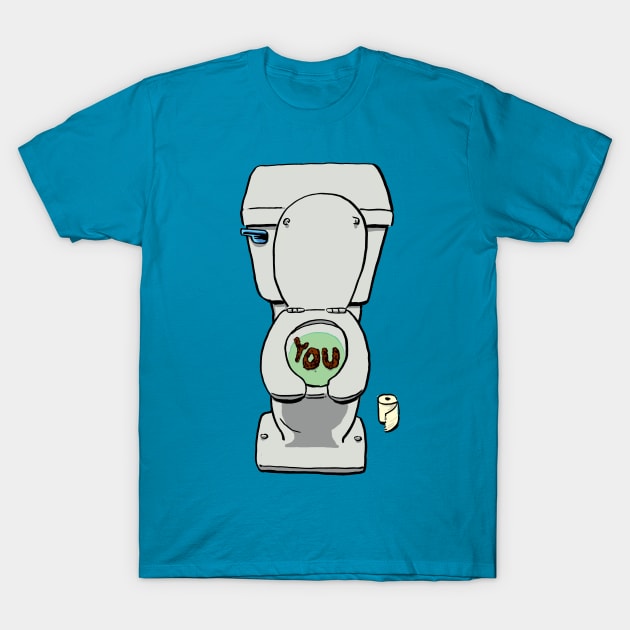 The You Toilet T-Shirt by kthorjensen